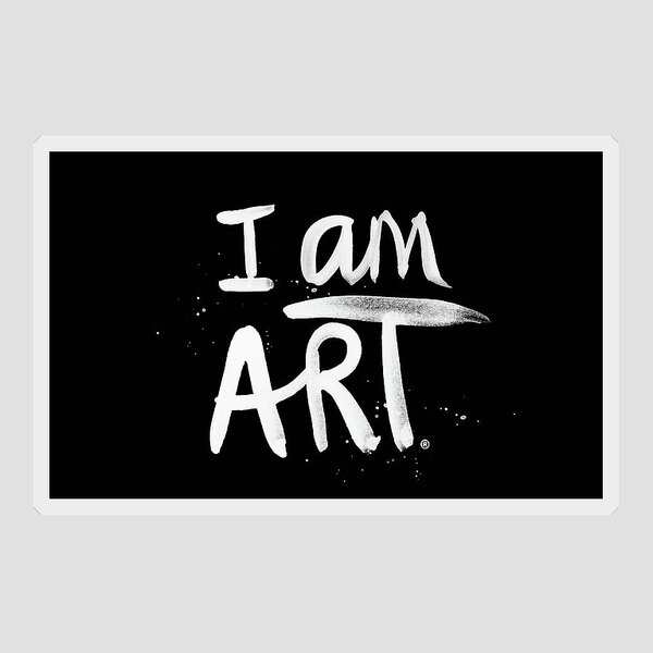 I Am Art- Painted Sticker