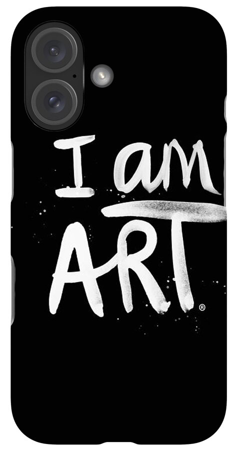 iPhone Case - I Am Art- Painted by Linda Woods