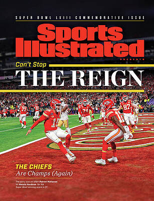 Wall Art - Photograph - Can't Stop the Reign - Kansas City Chiefs, Super Bowl LVIII Champions Issue Cover by Sports Illustrated