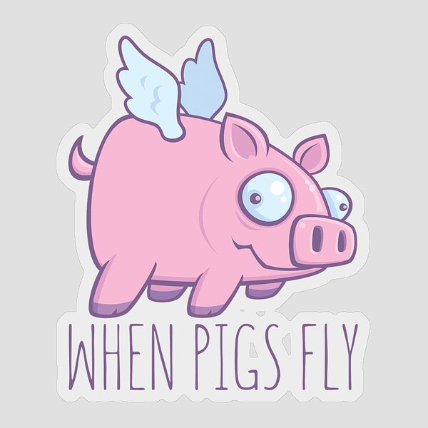 When Pigs Fly With Text Sticker